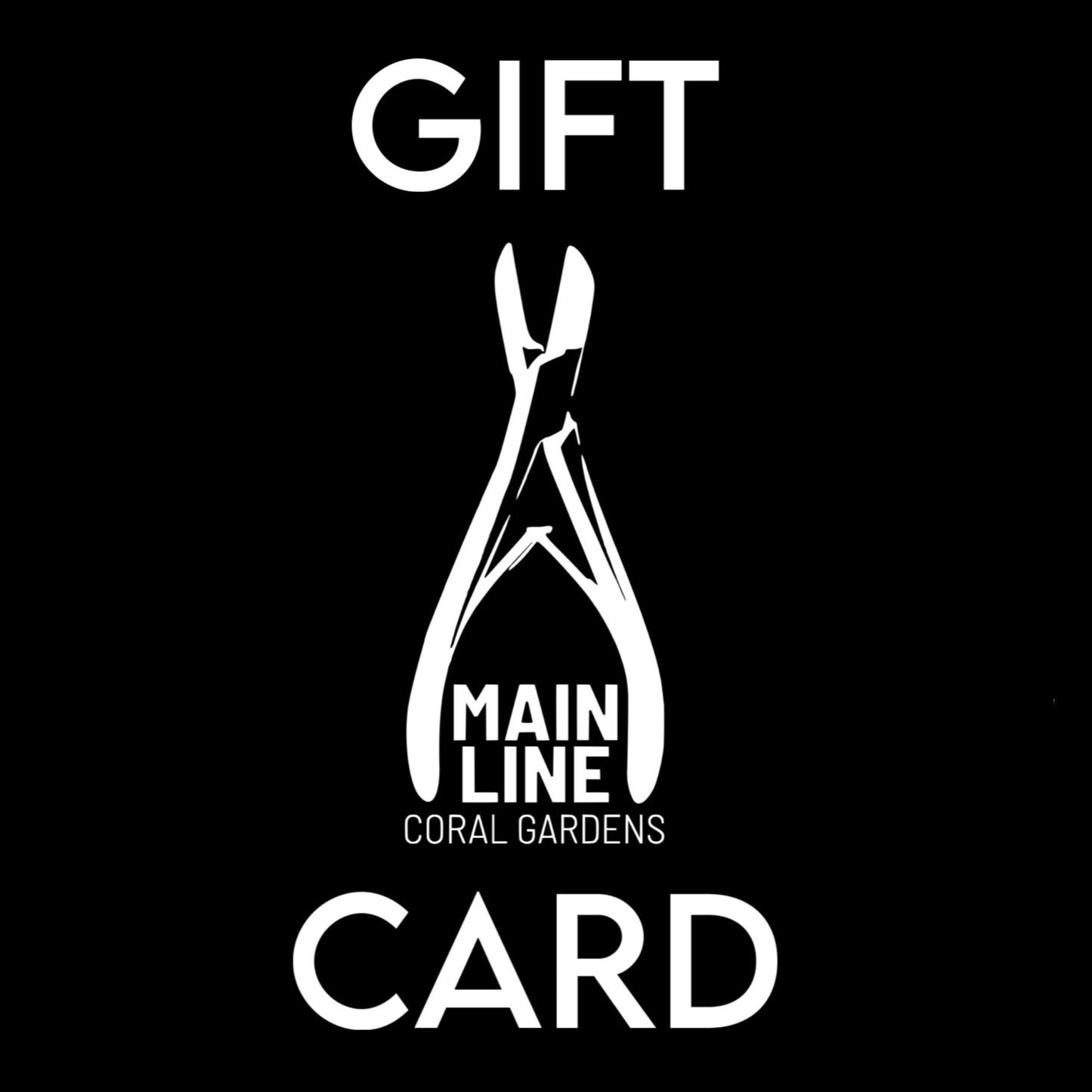 Main Line Coral Gardens e-Gift Card